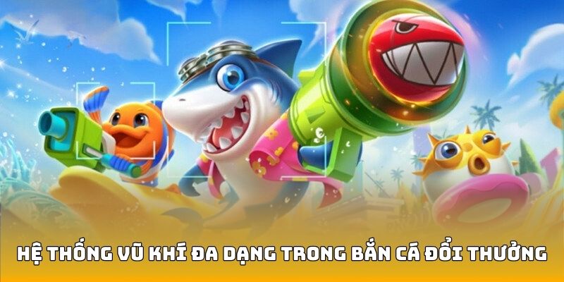 Các loại vũ khí cơ bản