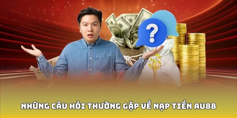 Những câu hỏi thường gặp