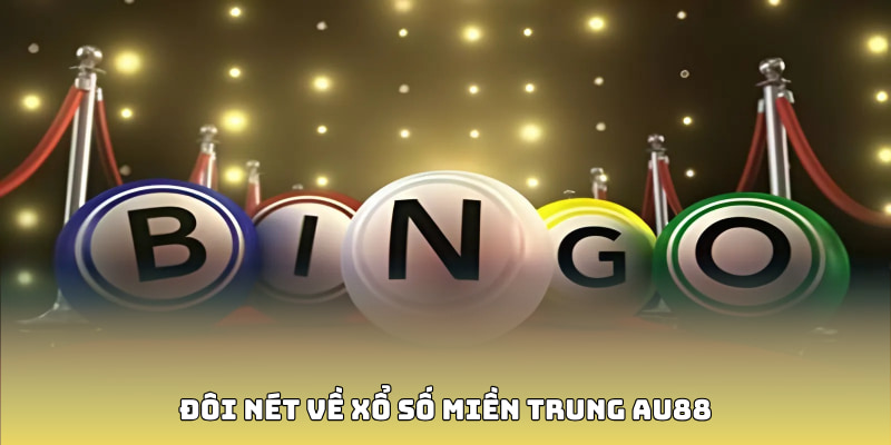 Đôi nét về xổ số miền Trung AU88